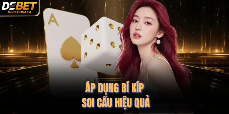 Áp dụng bí kíp soi cầu hiệu quả
