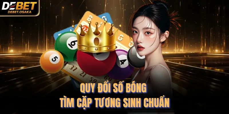 Quy đổi số bóng tìm cặp tương sinh chuẩn
